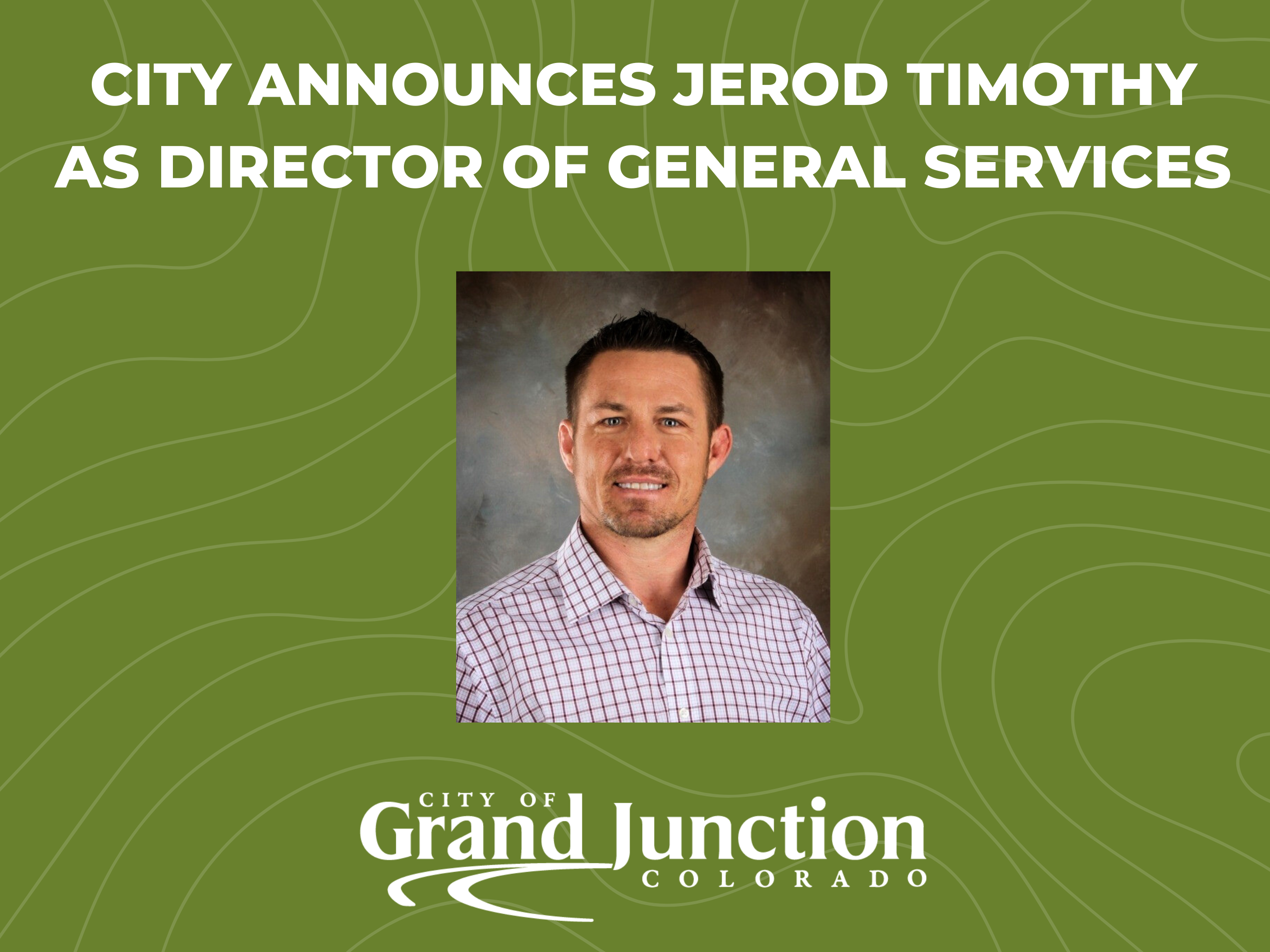 Jerod Timothy's headshot. Text on graphic: Announcement of Timothy as General Services Director