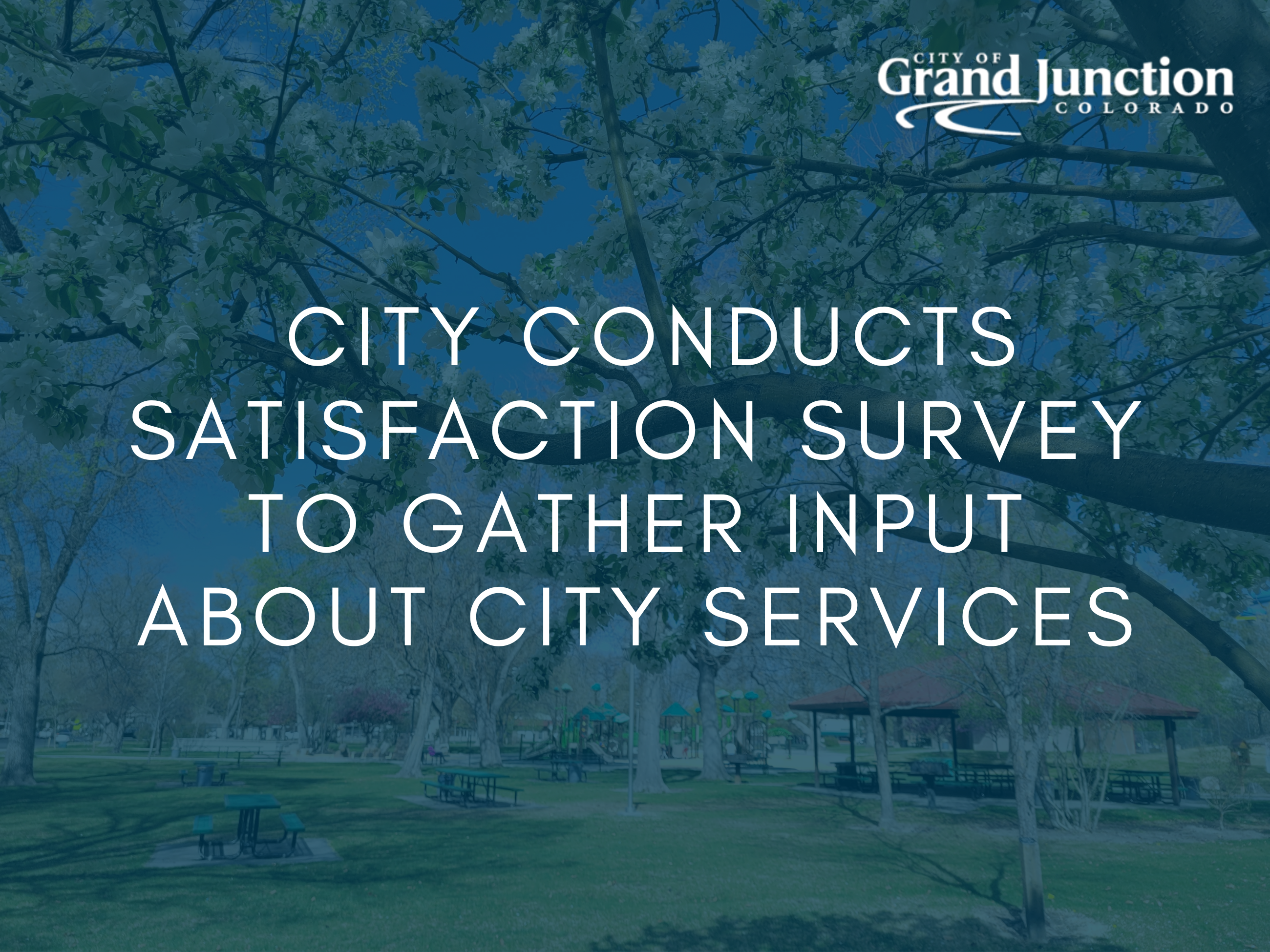 City Conducts Satisfaction Survey to Gather Input About City Services- News Flash