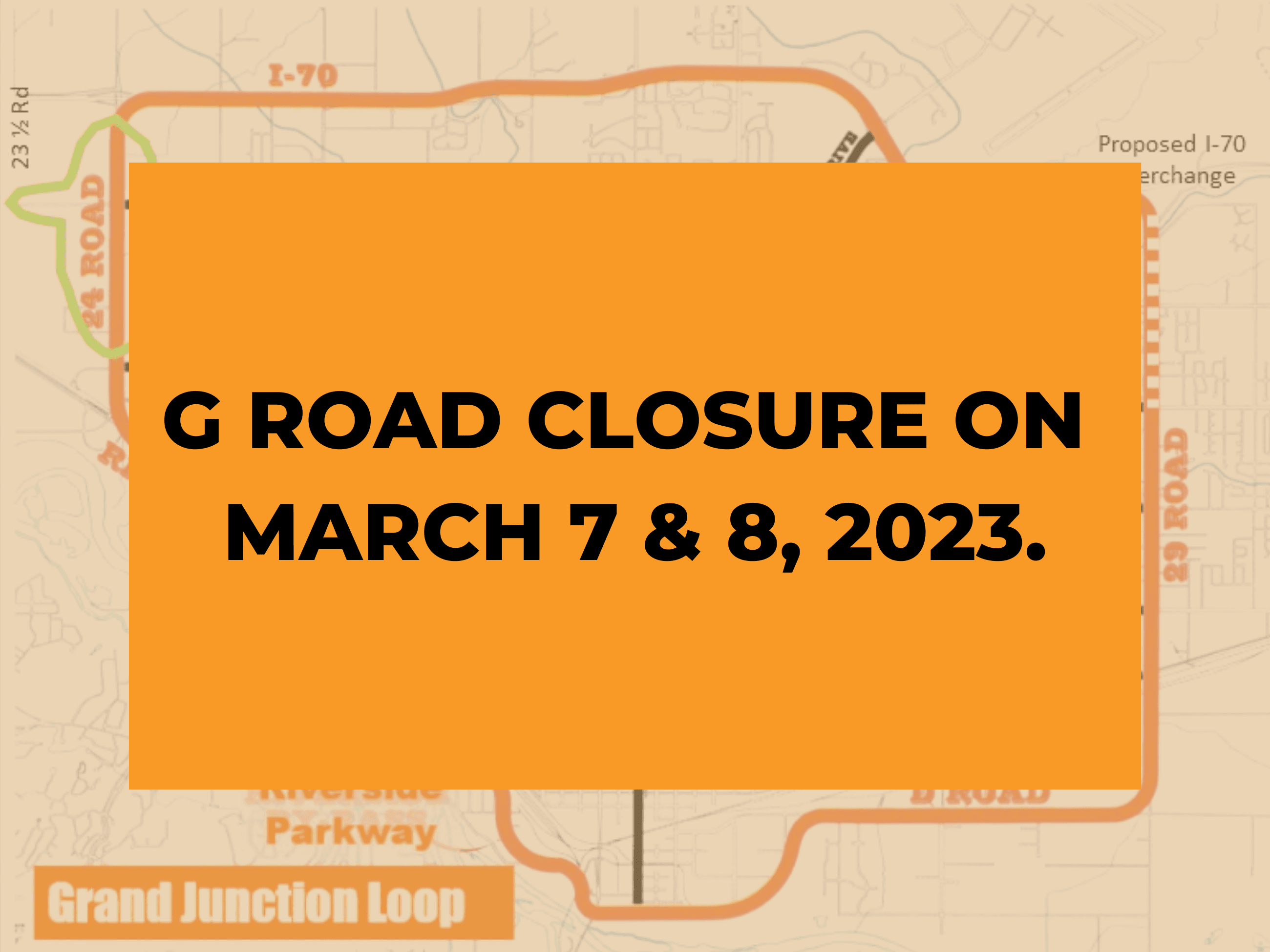 G Road Closure March 7 and 8